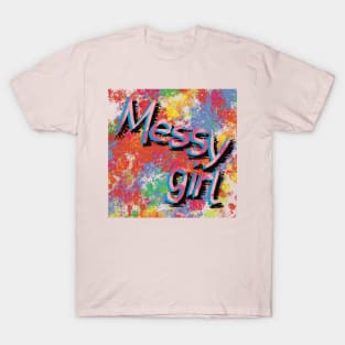 Messy Girl T-Shirt